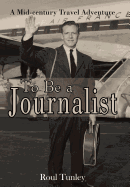 To Be a Journalist