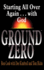 Ground Zero: Starting All Over Again...With God