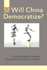 Will China Democratize? (a Journal of Democracy Book)