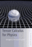 Tensor Calculus for Physics: a Concise Guide