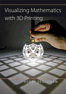Visualizing Mathematics With 3d Printing