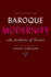 Baroque Modernity: an Aesthetics of Theater (Hopkins Studies in Modernism)
