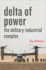 Delta of Power: the Military-Industrial Complex (Technology in Motion)
