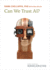 Can We Trust Ai?