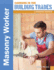 Masonry Worker (Careers in the Building Trades: a Growing Demand)