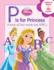 Disney Princess: P is for Princess