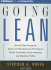 Going Lean: How the Best Companies Apply Lean Manufacturing Principles to Shatter Uncertainty, Drive Innovation, and Maximize Profits
