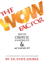 The Wow Factor: How to Create It, Inspire It & Achieve It: a Comprehensive Guide for Performers