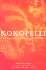 Kokopelli: the Magic, Mirth, and Mischief of an Ancient Symbol