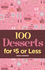 100 Desserts for $5 Or Less