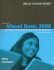 Microsoft Visual Basic 2008: Comprehensive Concepts and Techniques (Available Titles Skills Assessment Manager (Sam)-Office 2010)