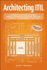 Architecting Itil: a Reference for Architecting the Complete Enterprise Architecture and Configuration Items Needed to Operate an It Service Management Infrastructure