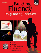 Building Fluency Through Practice & Performance Grade 5
