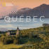 Qu�bec: a Photographic Road Trip Through Canada's Beautiful Province