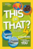 This Or That 4: Even More Wacky Choices to Reveal the Hidden You (National Geographic Kids)