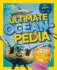 National Geographic Kids Ultimate Oceanpedia: the Most Complete Ocean Reference Ever (Ngk Ultimate Pedias)