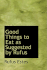 Good Things to Eat as Suggested By Rufus: a Collection of Practical Recipes for Preparing Me