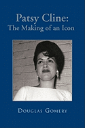 Patsy Cline: the Making of an Icon