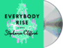 Everybody Rise: a Novel