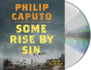 Some Rise By Sin: a Novel