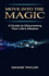 Move Into the Magic
