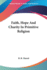 Faith, Hope And Charity In Primitive Religion