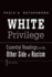 White Privilege: Essential Readings on the Other Side of Racism (5th Edition)