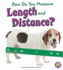 How Do You Measure Length and Distance? (a+ Books: Measure It! )