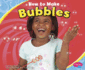 How to Make Bubbles (Pebble Plus: Hands-on Science Fun)