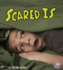 Scared is...(a+ Books)