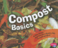 Compost Basics (Pebble Plus)