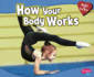 How Your Body Works (Health and Your Body)