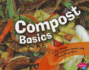 Compost Basics (Pebble Plus: Science Builders)