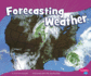 Forecasting Weather (Earth and Space Science)