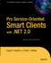 Pro Service-Oriented Smart Clients With. Net 2.0 (Pro)