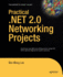Practical. Net 2.0 Networking Projects