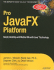 Pro Javafx? Platform: Script, Desktop and Mobile Ria With Java? Technology