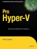 Pro Hyper-V: a Problem-Solution Approach (Expert's Voice in Virtualization)