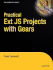 Practical Ext Js Projects With Gears (Practical Projects)