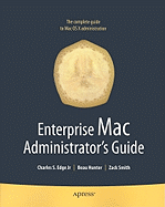 Enterprise Mac Administrators Guide