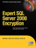 Expert Sql Server 2008 Encryption (Expert's Voice in Sql Server)