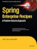 Spring Enterprise Recipes: a Problem-Solution Approach