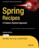 Spring Recipes: a Problem-Solution Approach