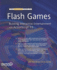 The Essential Guide to Flash Games: Building Interactive Entertainment With Actionscript