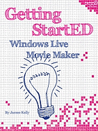 Getting Started With Windows Live Movie Maker