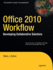 Office 2010 Workflow: Developing Collaborative Solutions