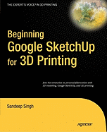 Beginning Google Sketchup for 3d Printing