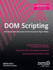 Dom Scripting: Web Design With Javascript and the Document Object Model