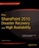 Pro SharePoint 2010 Disaster Recovery and High Availability