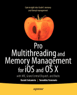 Pro Multithreading and Memory Management for Ios and Os X
